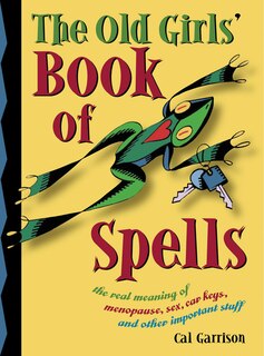 Front cover_The Old Girl's Book Of Spells
