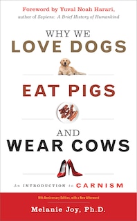 Front cover_Why We Love Dogs, Eat Pigs, And Wear Cows