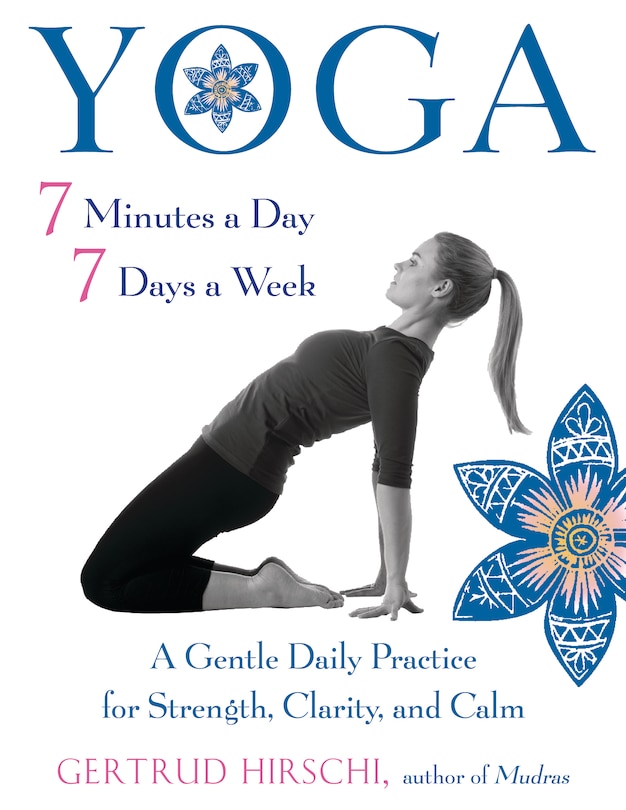 Front cover_Yoga 7 Minutes A Day, 7 Days A Week