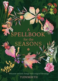 Front cover_A Spellbook For The Seasons