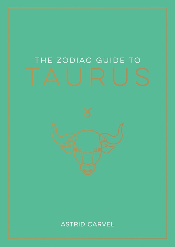 Front cover_The Zodiac Guide to Taurus