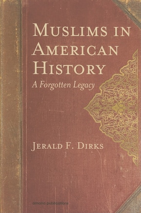 Muslims in American History: A Forgotten Legacy