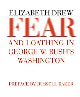 Front cover_Fear and Loathing in George W. Bush's Washington