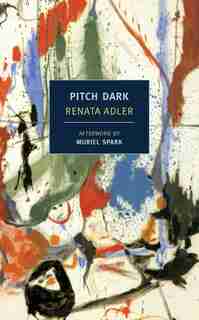 Pitch Dark de Renata Adler