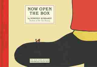 Now Open The Box by Dorothy Kunhardt