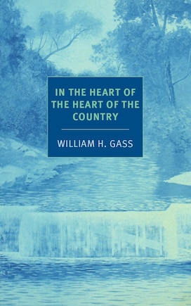 In The Heart Of The Heart Of The Country: And Other Stories