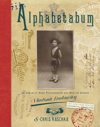 Alphabetabum: An Album Of Rare Photographs And Medium Verses