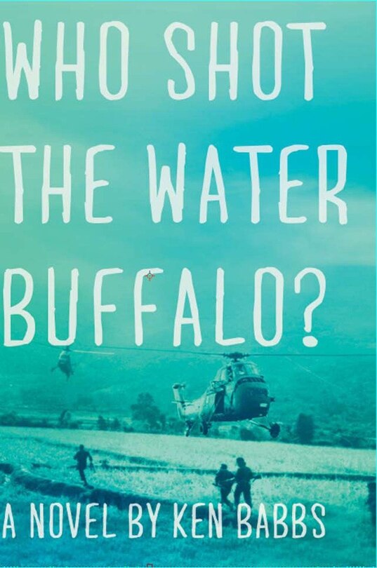 Front cover_Who Shot The Water Buffalo?