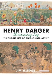 Front cover_Henry Darger, Throwaway Boy
