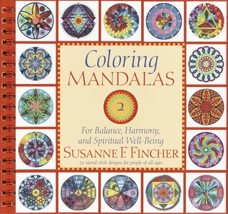 Coloring Mandalas 2: For Balance, Harmony, And Spiritual Well-being