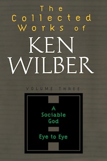 Couverture_The Collected Works of Ken Wilber: Volume Three