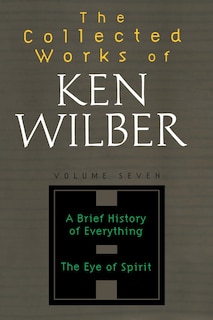 Front cover_The Collected Works of Ken Wilber, Volume 7