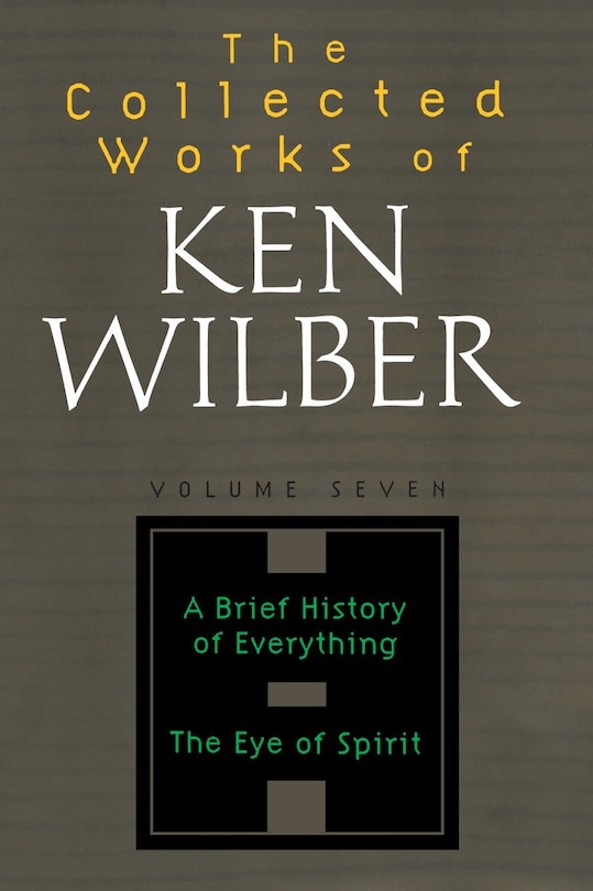 Front cover_The Collected Works of Ken Wilber, Volume 7