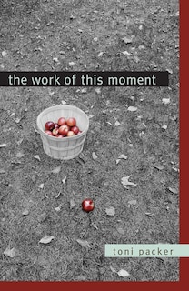Front cover_The Work Of This Moment