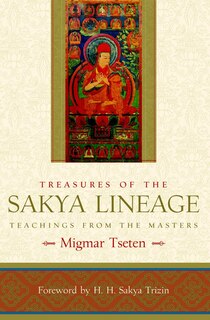 Treasures of the Sakya Lineage: Teachings from the Masters