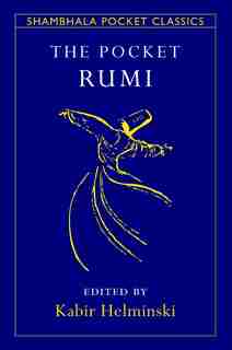 The Pocket Rumi by Mevlana Jalaluddin Rumi