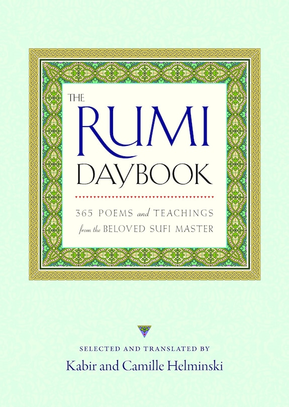 The Rumi Daybook: 365 Poems And Teachings From The Beloved Sufi Master