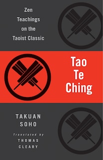 Tao Te Ching: Zen Teachings On The Taoist Classic