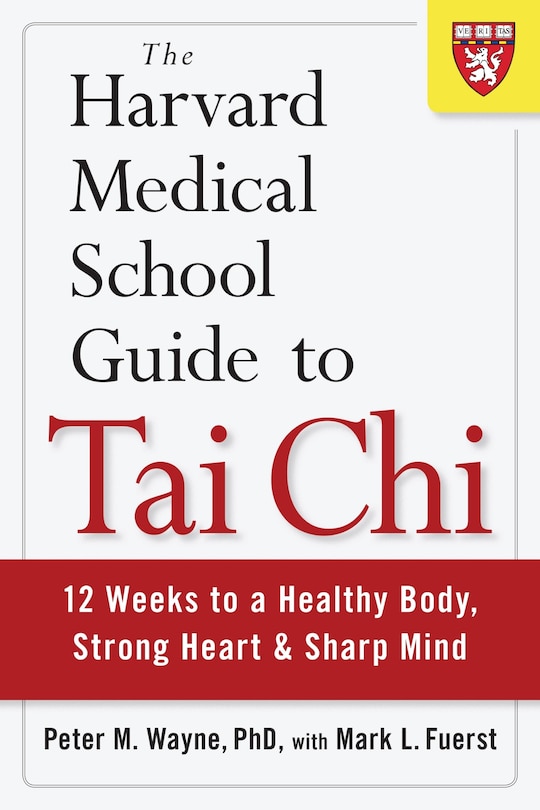 Couverture_The Harvard Medical School Guide To Tai Chi