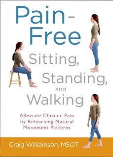 Front cover_Pain-free Sitting, Standing, And Walking