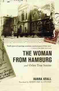The Woman From Hamburg: And Other True Stories by Hanna Krall