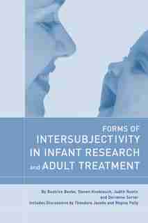 Forms Of Intersubjectivity by Beatrice Beebe