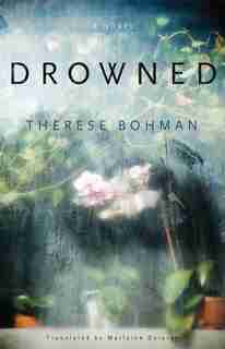 Drowned: A Novel by Therese Bohman