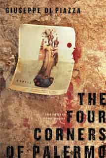 The Four Corners Of Palermo: A Novel de Giuseppe Di Piazza
