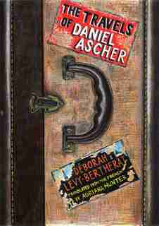 The Travels Of Daniel Ascher: A Novel by Déborah Lévy-bertherat