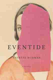 Eventide: A Novel by Therese Bohman
