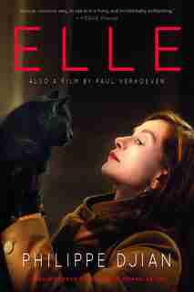 Elle: A Novel by Philippe Djian
