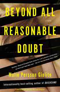 Beyond All Reasonable Doubt: A Novel by Malin Persson Giolito