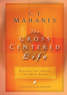 Front cover_The Cross-Centered Life