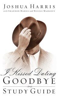 Front cover_I Kissed Dating Goodbye Study Guide
