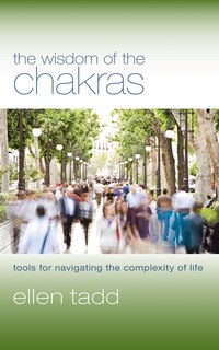 Front cover_The Wisdom Of The Chakras
