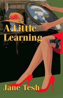 A Little Learning: A Madeline Maclin Mystery