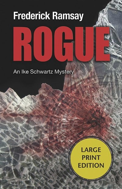 Rogue: An Ike Schwartz Mystery
