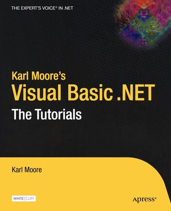 Karl Moore's Visual Basic .NET: The Tutorials