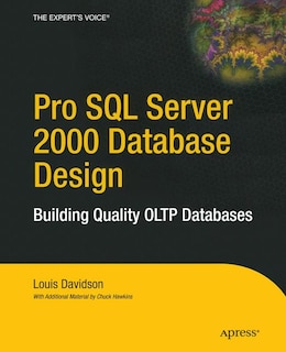 Pro SQL Server 2000 Database Design: Building Quality OLTP Databases