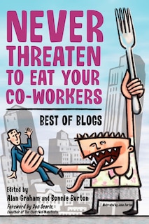 Front cover_Never Threaten to Eat Your Co-Workers
