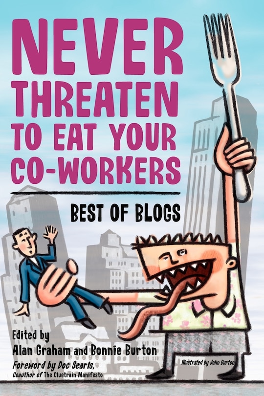 Front cover_Never Threaten to Eat Your Co-Workers