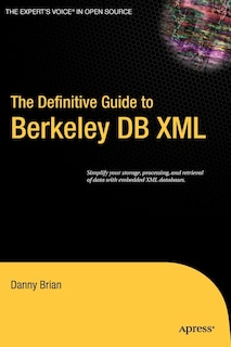 Couverture_The Definitive Guide To Berkeley Db Xml