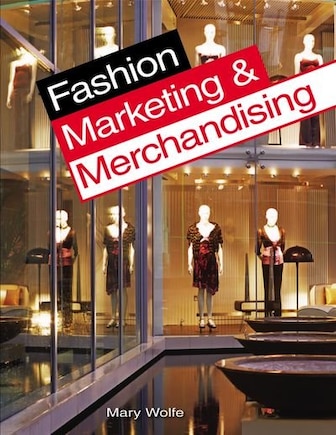 Fashion Marketing and Merchandising