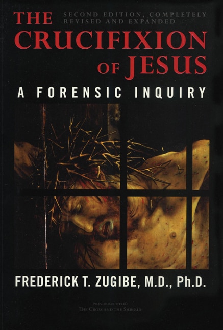 Front cover_The Crucifixion of Jesus, Completely Revised and Expanded