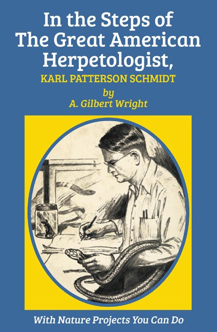 In The Steps Of The Great American Herpetologist, Karl Patterson Schmidt