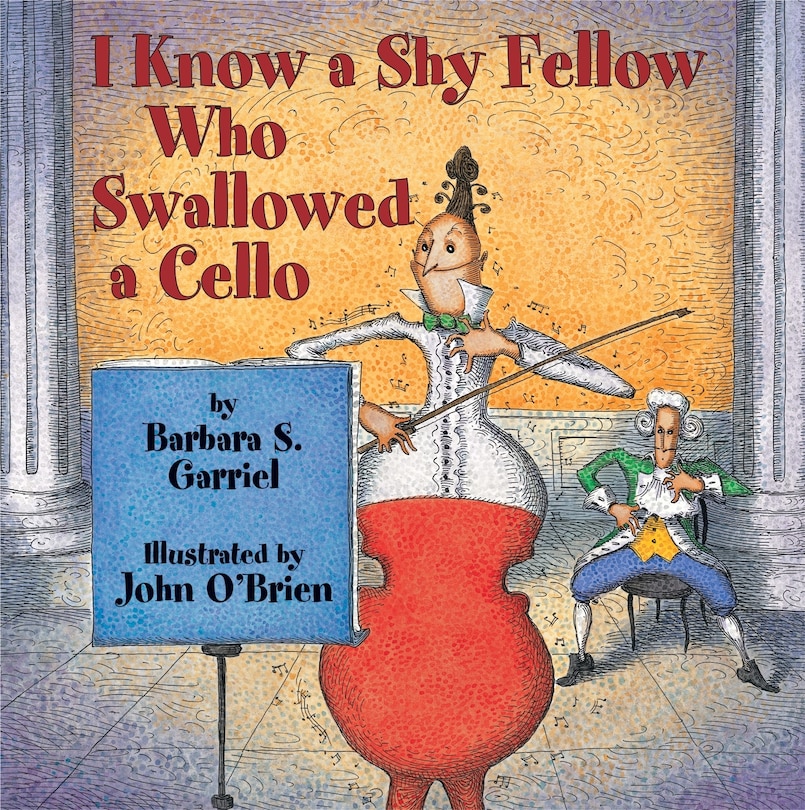 Front cover_I Know A Shy Fellow Who Swallowed A Cello