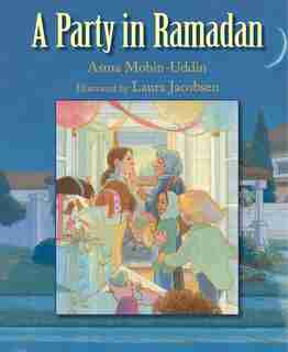 A Party in Ramadan by Asma Mobin-uddin