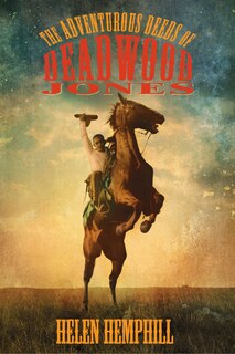 Couverture_The Adventurous Deeds of Deadwood Jones