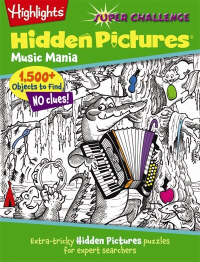 Music Mania: Extra-tricky Hidden Pictures® Puzzles For Expert Searchers