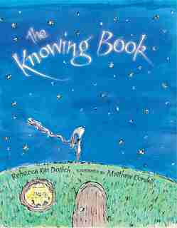 The Knowing Book by Rebecca Kai Dotlich